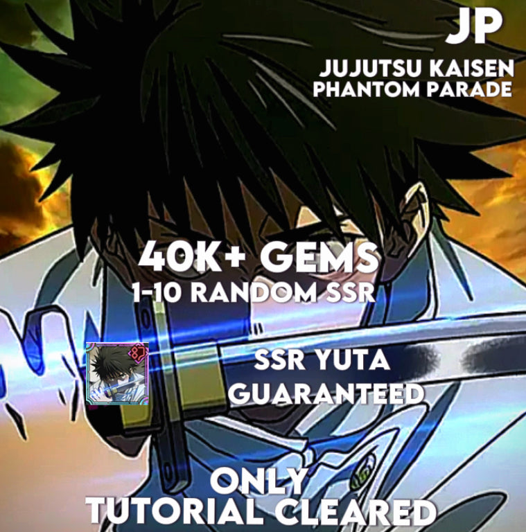 JP Server / Yuta Okkotsu + 40k+ gems / Jujutsu Kaisen Phantom Parade / Starter Account