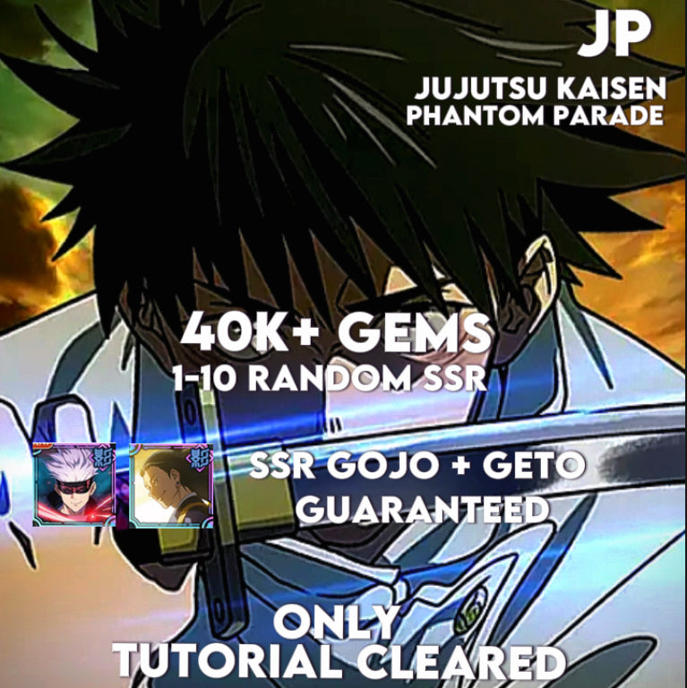 JP Server / Suguru Geto + Satoru Gojo + 40k+ gems / Jujutsu Kaisen Phantom Parade / Starter Account
